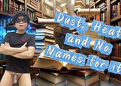 Dust, Fever,and No Names For It